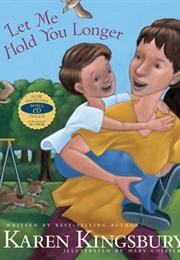 Let Me Hold You Longer