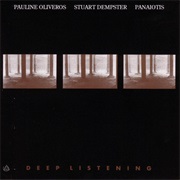 Pauline Oliveros, Stuart Dempster, Panaiotis Deep Listening (New Albion, 1989)