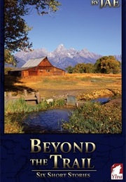 Beyond the Trail (Jae)
