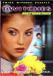 T*Witches:Don't Think Twice (H. B. Gilmour and Randi Reisfeld)