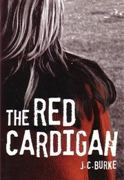 The Red Cardigan (J.C Burke)