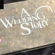 A Wedding Story