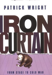 Iron Curtain: From Stage to Cold War (Patrick Wright)