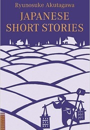 Japanese Short Stories (Ryunosuke Akutagawa)