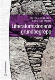 Litteraturhistoriens Grundbegrepp (Staffan Bergsten)