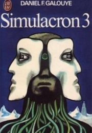 Simulacron 3 (Daniel Galouye)
