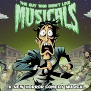 The Guy Who Didn't Like Musicals