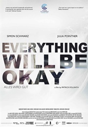 Everything Will Be Okay (2015)