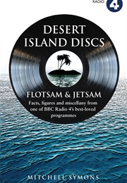 Desert Island Discs: Flotsam & Jetsam (Mitchell Symons)