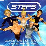 Steps - Words Are Not Enough / I Know Him So Well