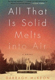 All That Is Solid Melts Into Air (Darragh McKeon)
