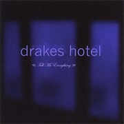Drakes Hotel — Tell Me Everything