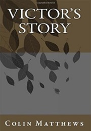 Victor's Story (Colin Matthews)
