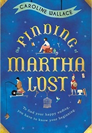 The Finding of Martha Lost (Caroline Wallace)