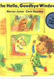 The Hello, Goodbye Window (Norton Juster)