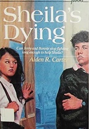 Sheila's Dying (Alden R. Carter)