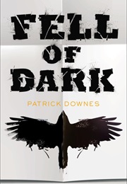 Fell of Dark (Patrick Downes)