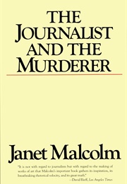 The Journalist and the Murderer (Janet Malcolm)