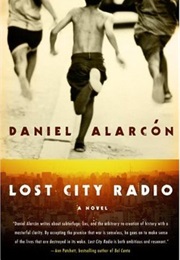 Lost City Radio (Daniel Alarcón)