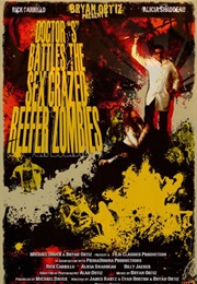 Doctor S Battles the Sex Crazed Reefer Zombies: The Movie (2009)