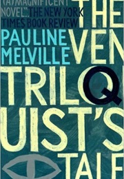 The Ventriloquist&#39;s Tale (Pauline Melville)