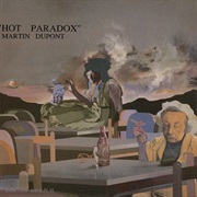 Martin Dupont - Hot Paradox