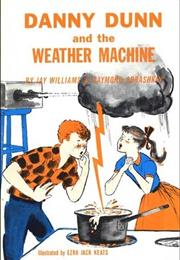 Danny Dunn and the Weather Machine