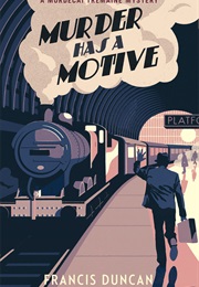 Murder Has a Motive (Francis Duncan)