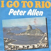 I Go to Rio - Peter Allen