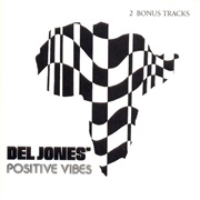 Del Jones' - Positive Vibes