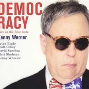 Democracy – Kenny Werner (Half Note Records, 2006)