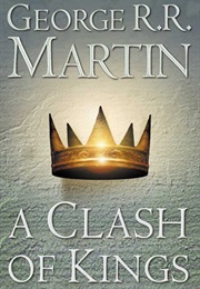A Song of Ice and Fire a Clash of Kings (George R R Martin)
