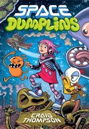 Space Dumplins (Craig Thompson)