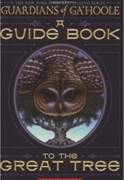 Guardians of Ga'hoole: A Guide Book to the Great Tree (Kathryn Lasky)