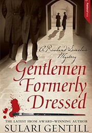 Gentlemen Formerly Dressed (Sulari Gentill)
