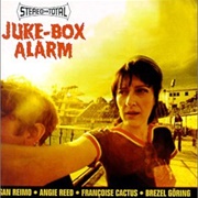Stereo Total- Juke Box Alarm
