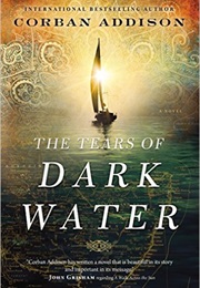 The Tears of Dark Water (Corban Addison)