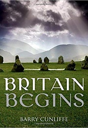 Britain Begins (Barry Cunliffe)