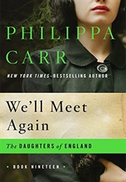 We&#39;ll Meet Again (Philippa Carr)