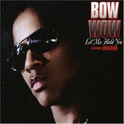 Let Me Hold You - Bow Wow