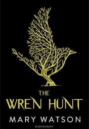 The Wren Hunt (Mary Watson)