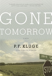 Gone Tomorrow (P. F. Kluge)