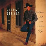 George Strait - Carrying Your Love With Me