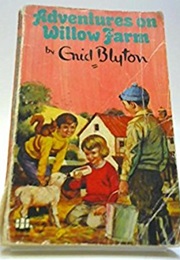 Adventures on Willow Farm (Enid Blyton)