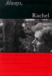 Always, Rachel: The Letters of Rachel Carson and Dorothy Freeman 1952-64-The Story of a Remarkable F (Rachel Carson)