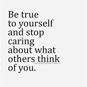 Care Less About What People Think of Me