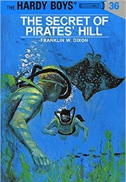 The Secret of Pirates&#39; Hill (Hardy Boys #36) (Franklin W. Dixon)