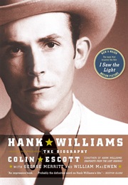 Hank Williams: The Biography (Colin Escott)