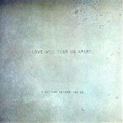 Love Will Tear Us Apart - Joy Division