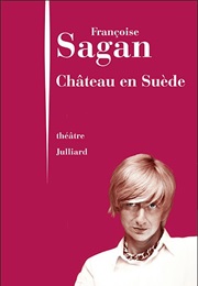 Château En Suède (Françoise Sagan)